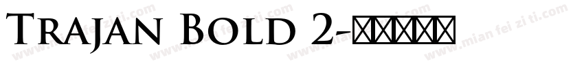 Trajan Bold 2字体转换